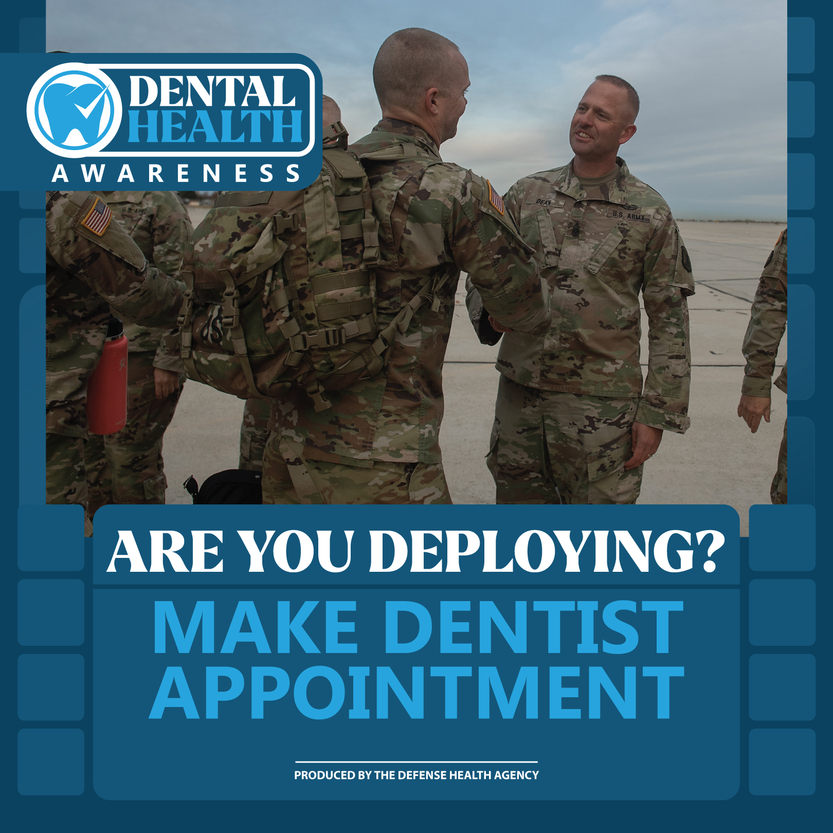 Are you deploying? Make your dentist appointment